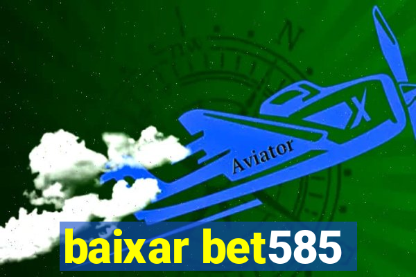 baixar bet585